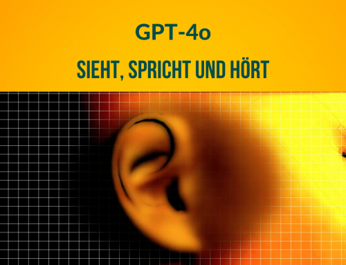 Wenn eine KI menschelt: GPT-4o sieht, spricht und hört